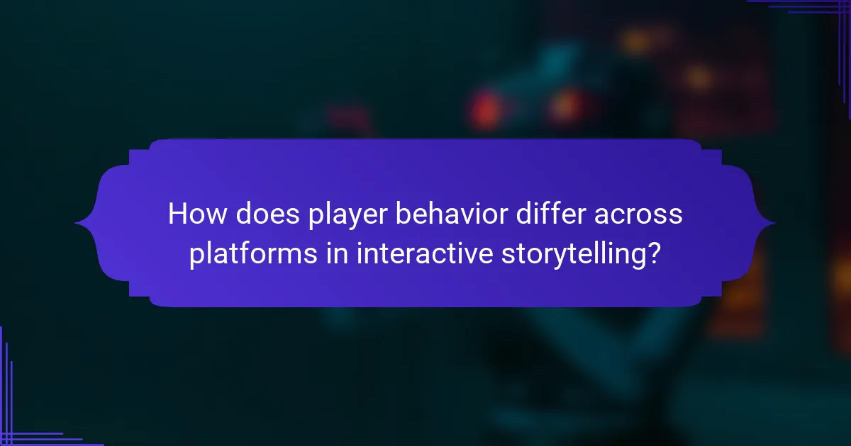 How does player behavior differ across platforms in interactive storytelling?